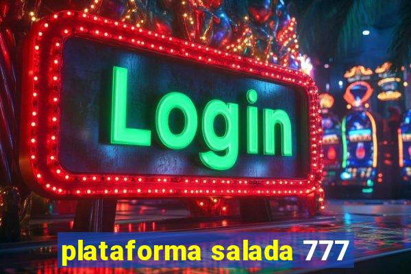 plataforma salada 777